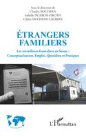 Étrangers familiers, Les travailleurs frontaliers en suisse