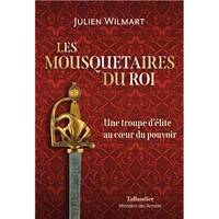 Les mousquetaires du roi, Une troupe d’élite au coeur du pouvoir