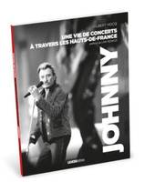 Johnny, Une vie de concerts à travers les hauts-de-france