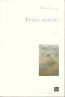 Petits matins, récits