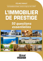 L'immobilier de prestige, 50 questions essentielles