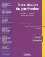 Transmission du patrimoine, testament, donation, autres mécanismes