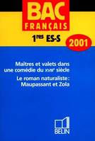 Maîtres et valets dans une comédie du XVIIIe siècle, le roman naturaliste, Maupassant et Zola, bac français 2001, 1res ES-S