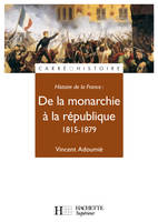 Histoire de la France, Histoire de France : de la monarchie à la république