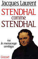 Stendhal comme Stendhal