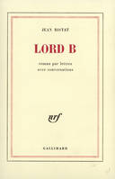 Lord B, Roman par lettres avec conversations