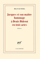 Jacques et son maître / Introduction à une variation, Hommage à Denis Diderot en trois actes
