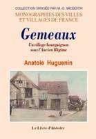 Gemeaux - un village bourguignon sous l'Ancien régime, un village bourguignon sous l'Ancien régime