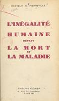 L'inégalité humaine devant la mort et la maladie, Étude sur l'autodestruction de l'espèce humaine