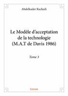 Le modèle d’acceptation de la technologie (m.a.t de davis 1986)