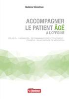 Accompagner le patient âgé à l'officine, Rôles du pharmacien, recommandations de traitement, conseils, bilan partagé de médication