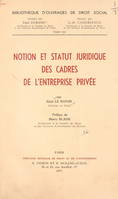 Notion et statut juridique des cadres de l'entreprise privée