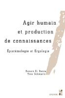 Agir humain et production de connaissances, Épistémologie et ergologie