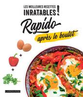 Les meilleures recettes inratables, Rapido après le boulot