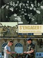 S'engager !, De l'Antiquité au XXIe siècle