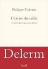 Romans français (H.C.) L'Extase du selfie, Et autres gestes qui nous disent