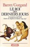 Le roi des derniers jours, l'exemplaire et très cruelle histoire des rebaptisés de Münster, 1534-1535