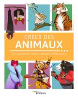 Créer des animaux, Pour illustrateurs, character designers et animateurs 3D