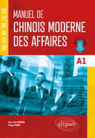 Manuel de chinois moderne des affaires A1