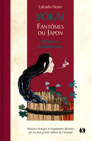 Yōkai - Fantômes du Japon - Vol.2 Vertiges et enchantements, Histoires étranges et inquiétantes illustrées par les plus grands maitres de l'estampe