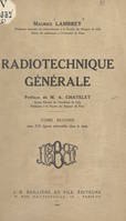 Radiotechnique générale (2), Avec 210 figures intercalées dans le texte