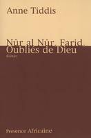 Nûr al, nûr, Farid, oubliés de Dieu, roman