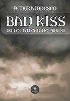 Bad Kiss, Ou Le fauteuil de Proust
