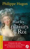 Pour les plaisirs du roi