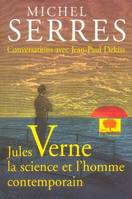 Jules Verne, la science et l'homme contemporain, Conversations avec Jean-Paul Dekiss