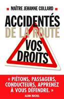 Accidentés de la route, vos droits