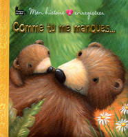 Comme tu me manques...