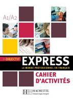 Objectif Express 1 - Cahier d'activités, Objectif Express 1 - Cahier d'activités