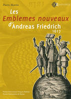 Les emblèmes nouveaux d'Andreas Friedrich (1617), 1617