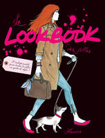 Le Lookbook des filles, L'indispensable pour toutes les filles en quête de style !