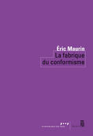 La Fabrique du conformisme