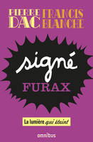 Signé Furax - La lumière qui éteint