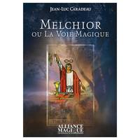 Melchior ou la Voie Magique