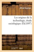 Les origines de la technologie, étude sociologique