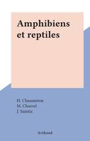 Amphibiens et reptiles