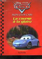 Mon club cars, La course à la gloire