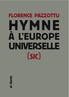 HYMNE A L'EUROPE UNIVERSELLE (SIC)