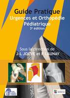 GUIDE PRATIQUE DES URGENCES EN ORTHOPEDIE PEDIATRIQUE 3  ED