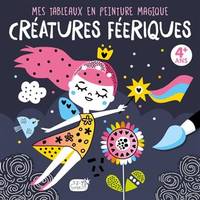 Mes tableaux en peinture magique - créatures féeriques