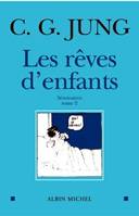 Tome 2, Séminaires 1939-1941, Les Rêves d'enfants - tome 2, Séminaires 1939-1941