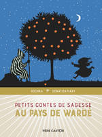 Petits contes de sagesse au pays de Warde, Au pays de warde