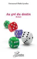 Au gré du destin, Roman