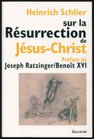 Sur la résurrection de Jésus-Christ
