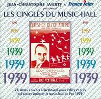 LES CINGLES DU MUSIC-HALL ANNEE 1939 CD AUDIO SELE