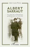 Albert Sarraut, Au coeur de la république parlementaire et coloniale