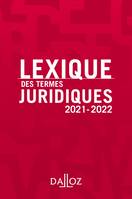 Lexique des termes juridiques 2021-2022 - 29e ed.